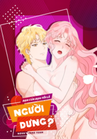 18-ban-cua-ban-toi-la-nguoi-dung-