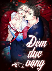 dem-thac-loan-dem-duc-vong-2