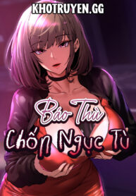 truyen-bao-thu-chon-nguc-tu-1-8