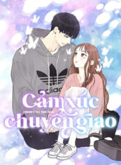 truyen-cam-xuc-chuyen-giao-2