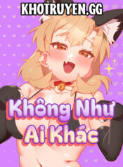 truyen-khong-nhu-ai-khac-1