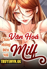 truyen-chao-mung-den-voi-van-hoa-milf-4